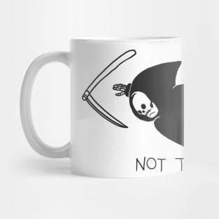 Not Today Mug